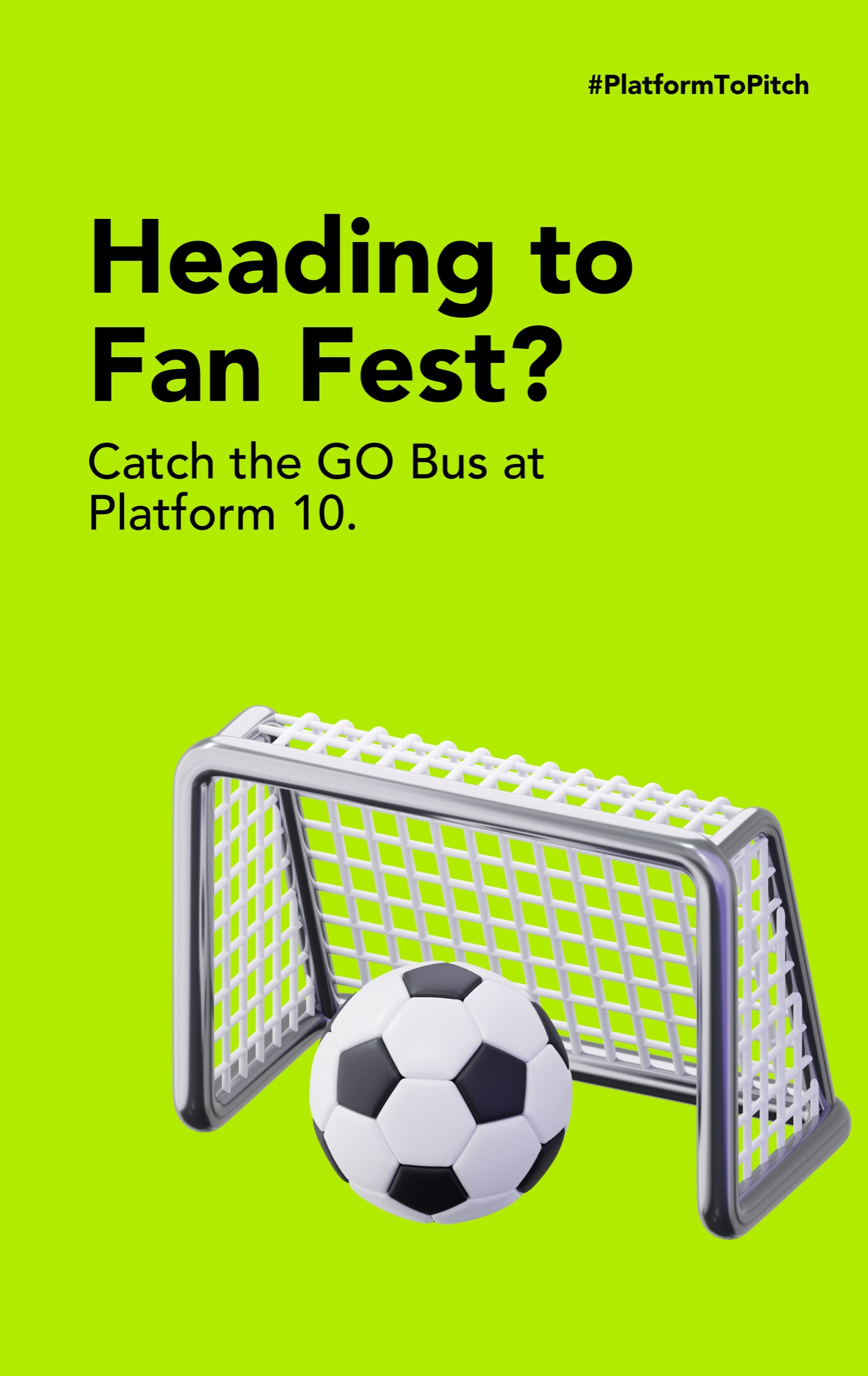 #PlatformToPitch poster — Heading to Fan Fest, soccer goal