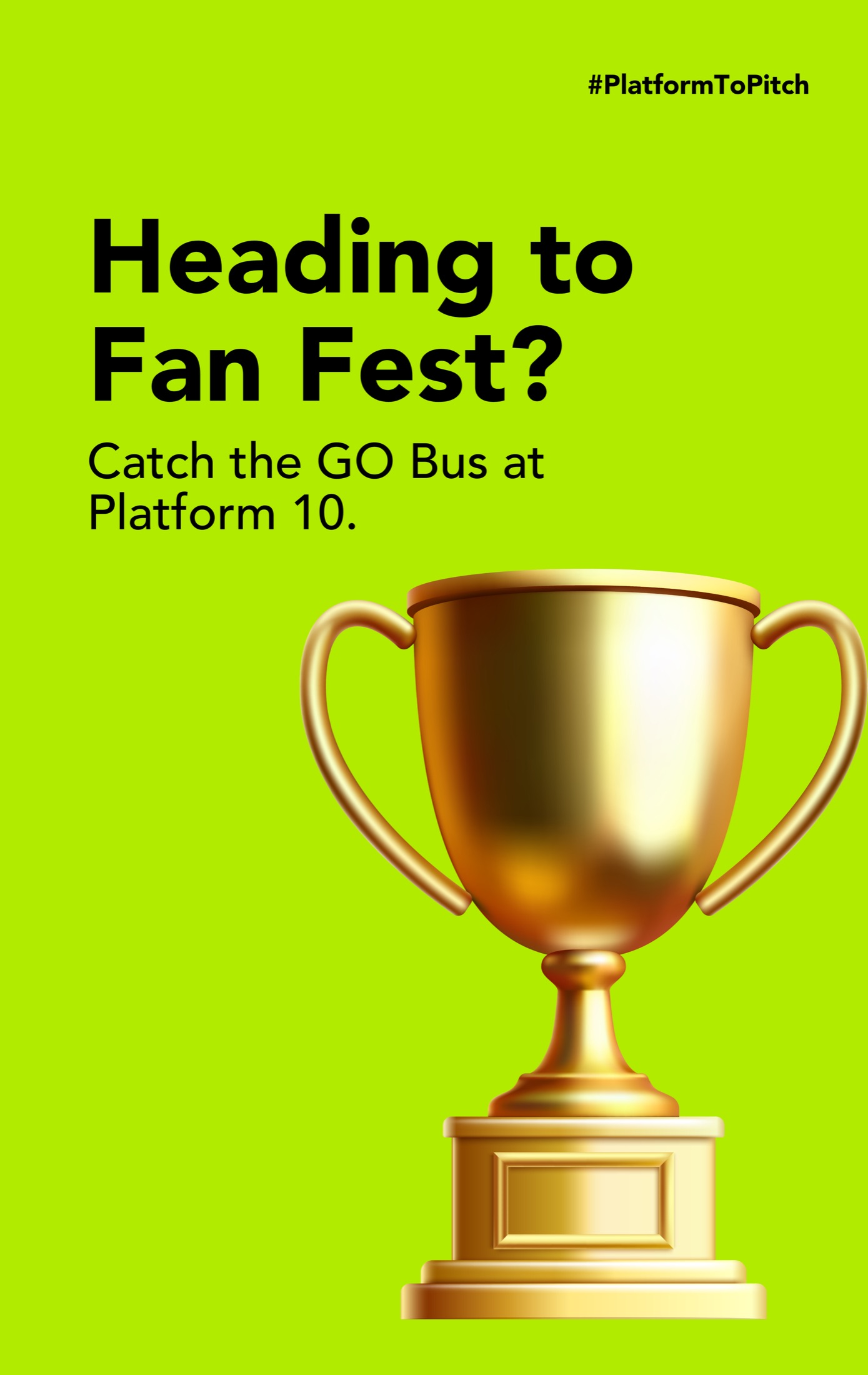 #PlatformToPitch poster — Heading to Fan Fest, trophy